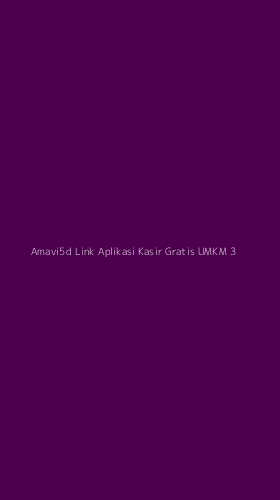 Tampilan Antarmuka Aplikasi Amavi5d Link Aplikasi Kasir Gratis Umkm - 3