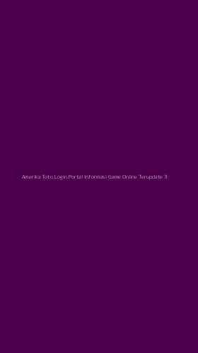 Tampilan Antarmuka Aplikasi Amerika Toto Login Portal Informasi Game Online Terupdate - 3