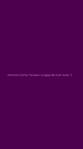 Tampilan Antarmuka Aplikasi Amintoto Daftar Panduan Lengkap Bermain Aman - 3