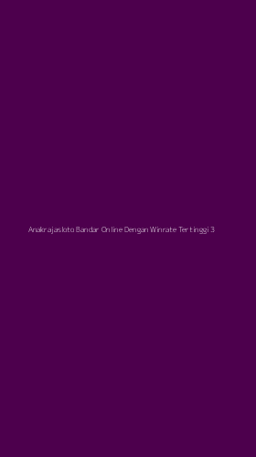 Tampilan Antarmuka Aplikasi Anakrajasloto Bandar Online Dengan Winrate Tertinggi - 3