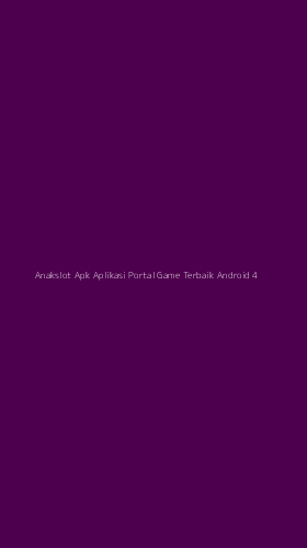 Tampilan Antarmuka Aplikasi Anakslot Apk Aplikasi Portal Game Terbaik Android - 4