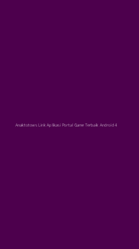 Tampilan Antarmuka Aplikasi Anaktotows Link Aplikasi Portal Game Terbaik Android - 4