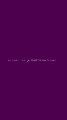 Tampilan Antarmuka Aplikasi Analisaslot Link Login Sbobet Mobile Terbaru - 1