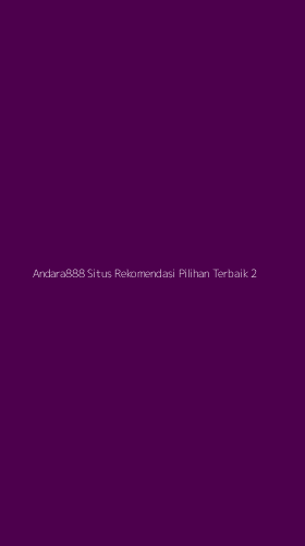 Tampilan Antarmuka Aplikasi Andara888 Situs Rekomendasi Pilihan Terbaik - 2