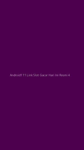 Tampilan Antarmuka Aplikasi Android111 Link Slot Gacor Hari Ini Resmi - 4