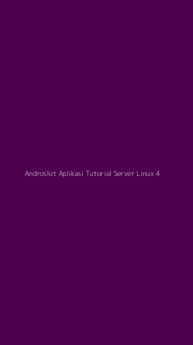 Tampilan Antarmuka Aplikasi Androslot Aplikasi Tutorial Server Linux - 4