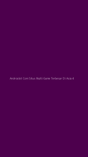 Tampilan Antarmuka Aplikasi Androslot Com Situs Multi Game Terbesar Di Asia - 4