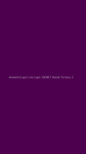 Tampilan Antarmuka Aplikasi Aneka4d Login Link Login Sbobet Mobile Terbaru - 2