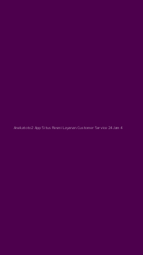 Tampilan Antarmuka Aplikasi Anekatoto2 App Situs Resmi Layanan Customer Service 24jam - 4