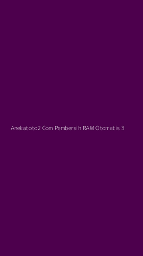 Tampilan Antarmuka Aplikasi Anekatoto2 Com Pembersih Ram Otomatis - 3