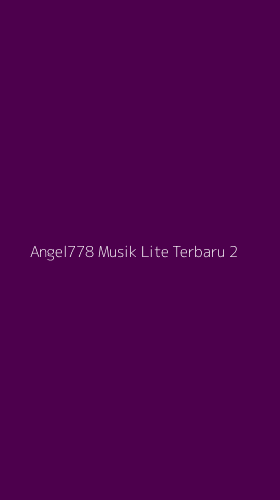 Tampilan Antarmuka Aplikasi Angel778 Musik Lite Terbaru - 2