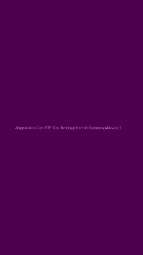 Tampilan Antarmuka Aplikasi Anggrektoto Com Rtp Slot Tertinggi Hari Ini Gampang Maxwin - 1