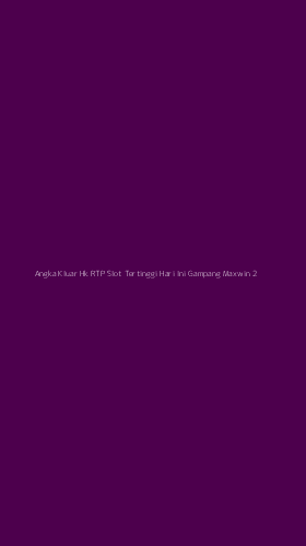 Tampilan Antarmuka Aplikasi Angka Kluar Hk Rtp Slot Tertinggi Hari Ini Gampang Maxwin - 2