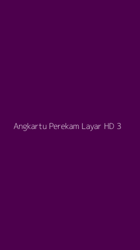 Tampilan Antarmuka Aplikasi Angkartu Perekam Layar Hd - 3