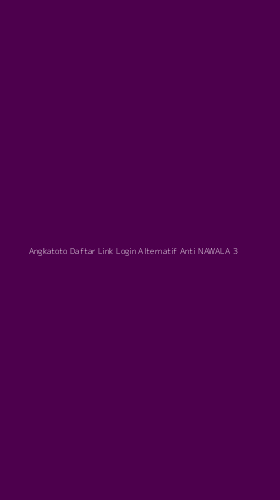 Tampilan Antarmuka Aplikasi Angkatoto Daftar Link Login Alternatif Anti Nawala - 3