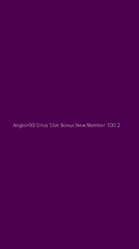 Tampilan Antarmuka Aplikasi Angkor99 Situs Slot Bonus New Member 100 - 2