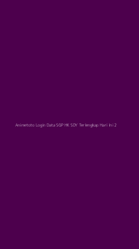 Tampilan Antarmuka Aplikasi Animetoto Login Data Sgp Hk Sdy Terlengkap Hari Ini - 2
