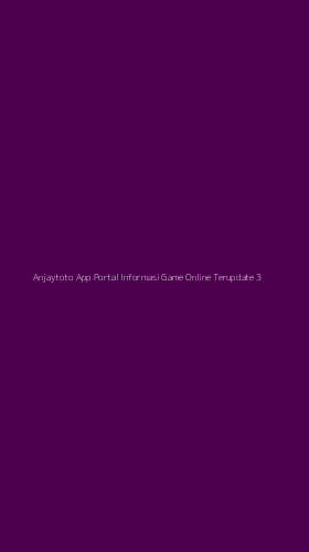 Tampilan Antarmuka Aplikasi Anjaytoto App Portal Informasi Game Online Terupdate - 3