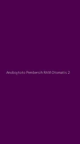 Tampilan Antarmuka Aplikasi Anoboytoto Pembersih Ram Otomatis - 2