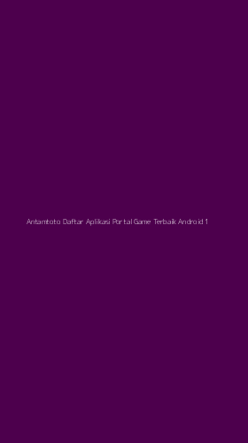 Tampilan Antarmuka Aplikasi Antamtoto Daftar Aplikasi Portal Game Terbaik Android - 1