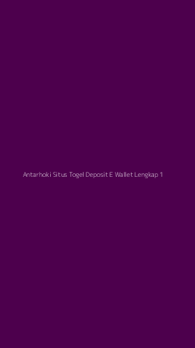 Tampilan Antarmuka Aplikasi Antarhoki Situs Togel Deposit E Wallet Lengkap - 1
