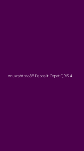 Tampilan Antarmuka Aplikasi Anugrahtoto88 Deposit Cepat Qris - 4