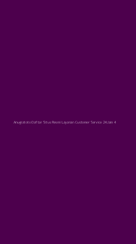 Tampilan Antarmuka Aplikasi Anugratoto Daftar Situs Resmi Layanan Customer Service 24jam - 4