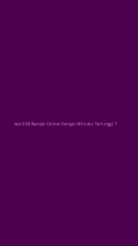 Tampilan Antarmuka Aplikasi Aon338 Bandar Online Dengan Winrate Tertinggi - 1
