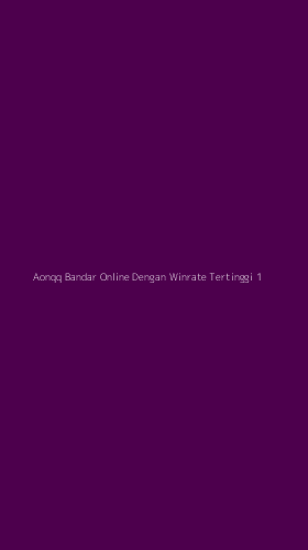 Tampilan Antarmuka Aplikasi Aonqq Bandar Online Dengan Winrate Tertinggi - 1