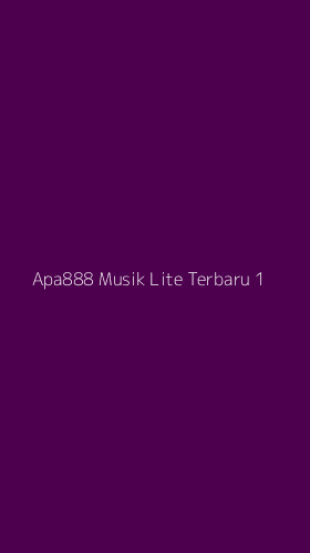 Tampilan Antarmuka Aplikasi Apa888 Musik Lite Terbaru - 1