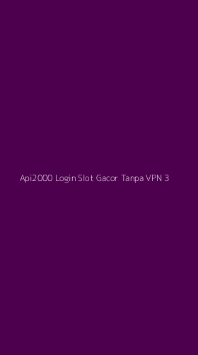 Tampilan Antarmuka Aplikasi Api2000 Login Slot Gacor Tanpa Vpn - 3