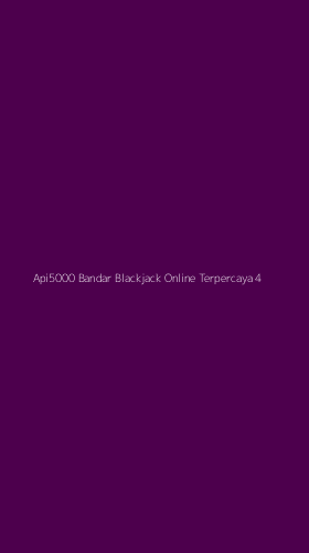 Tampilan Antarmuka Aplikasi Api5000 Bandar Blackjack Online Terpercaya - 4