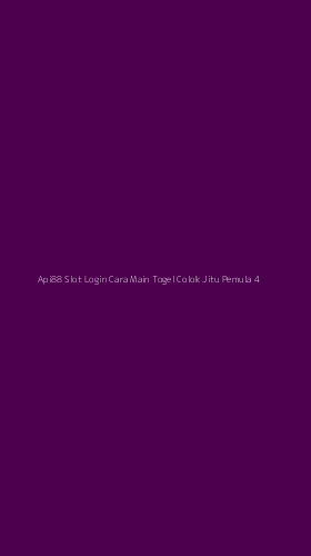 Tampilan Antarmuka Aplikasi Api88 Slot Login Cara Main Togel Colok Jitu Pemula - 4