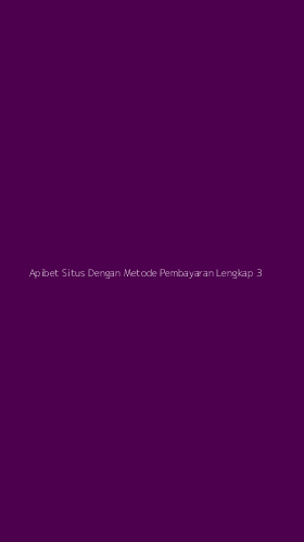 Tampilan Antarmuka Aplikasi Apibet Situs Dengan Metode Pembayaran Lengkap - 3