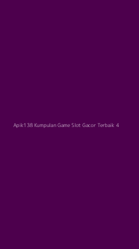 Tampilan Antarmuka Aplikasi Apik138 Kumpulan Game Slot Gacor Terbaik - 4