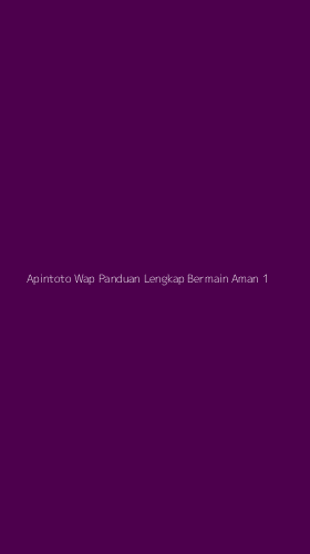 Tampilan Antarmuka Aplikasi Apintoto Wap Panduan Lengkap Bermain Aman - 1