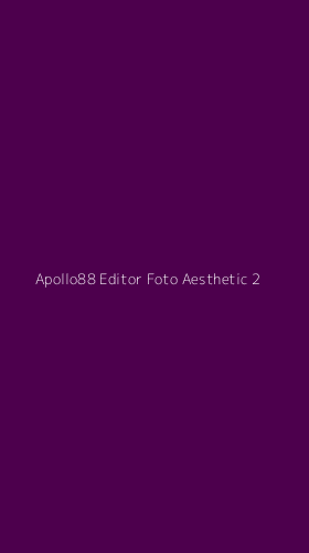 Tampilan Antarmuka Aplikasi Apollo88 Editor Foto Aesthetic - 2