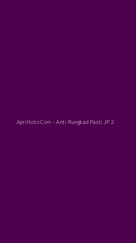 Tampilan Antarmuka Aplikasi Apriltoto Com - Anti Rungkad Pasti JP - 2