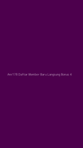 Tampilan Antarmuka Aplikasi Are178 Daftar Member Baru Langsung Bonus - 4