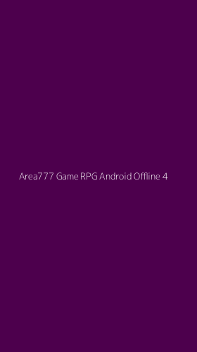 Tampilan Antarmuka Aplikasi Area777 Game Rpg Android Offline - 4