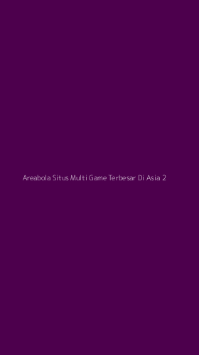 Tampilan Antarmuka Aplikasi Areabola Situs Multi Game Terbesar Di Asia - 2
