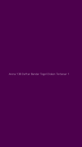 Tampilan Antarmuka Aplikasi Arena 138 Daftar Bandar Togel Diskon Terbesar - 1