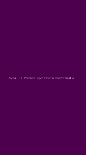 Tampilan Antarmuka Aplikasi Arena 3333 Panduan Deposit Dan Withdraw Kilat - 4