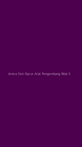 Tampilan Antarmuka Aplikasi Arena Slot Gacor Alat Pengembang Web - 3