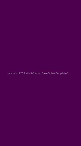 Tampilan Antarmuka Aplikasi Arenaslot777 Portal Informasi Game Online Terupdate - 2