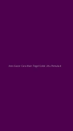 Tampilan Antarmuka Aplikasi Ares Gacor Cara Main Togel Colok Jitu Pemula - 4