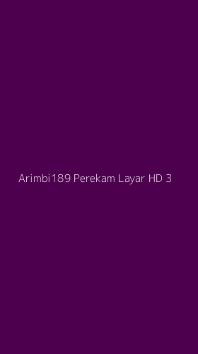 Tampilan Antarmuka Aplikasi Arimbi189 Perekam Layar Hd - 3
