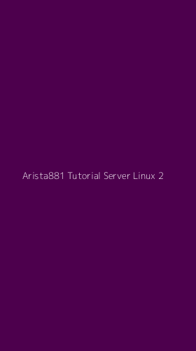 Tampilan Antarmuka Aplikasi Arista881 Tutorial Server Linux - 2