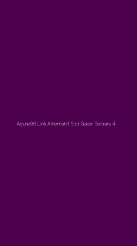 Tampilan Antarmuka Aplikasi Arjuna96 Link Alternatif Slot Gacor Terbaru - 4