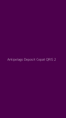 Tampilan Antarmuka Aplikasi Arkipelago Deposit Cepat Qris - 2